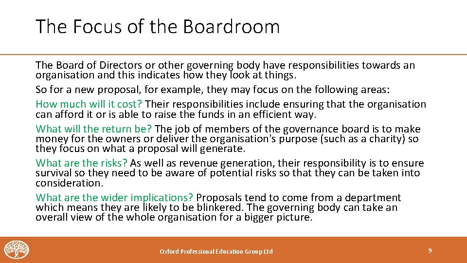 The Focus of the Boardroom The Board of Directors or other governing body have