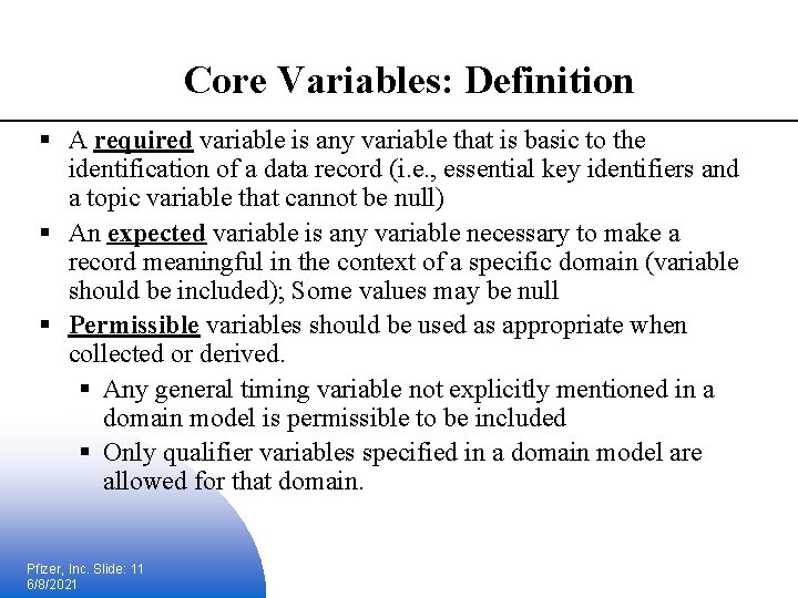 Core Variables: Definition § A required variable is any variable that is basic to