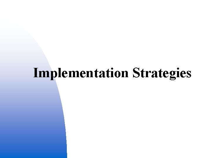 Implementation Strategies 31 