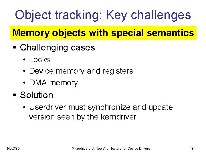 Object tracking: Key challenges Memory objects with special semantics § Challenging cases • Locks