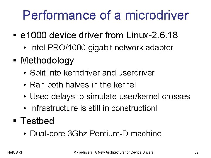 Performance of a microdriver § e 1000 device driver from Linux-2. 6. 18 •