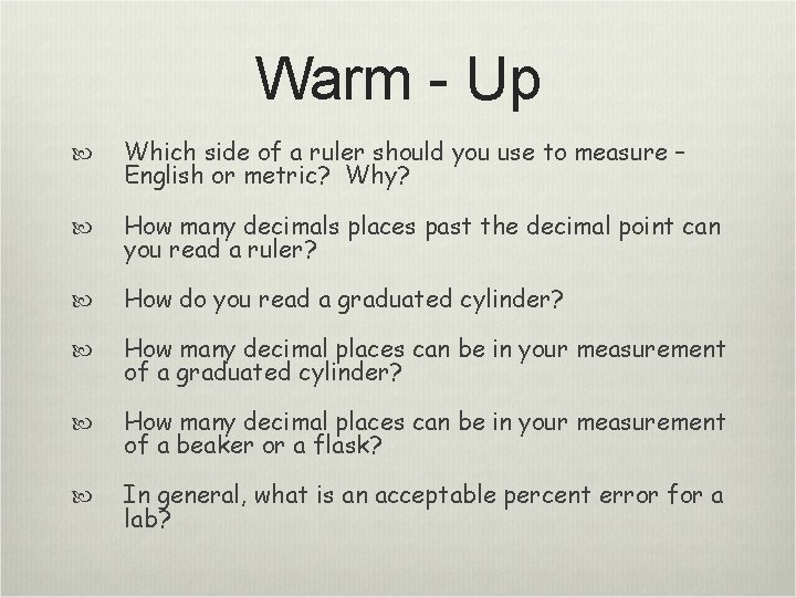 Warm - Up Which side of a ruler should you use to measure –