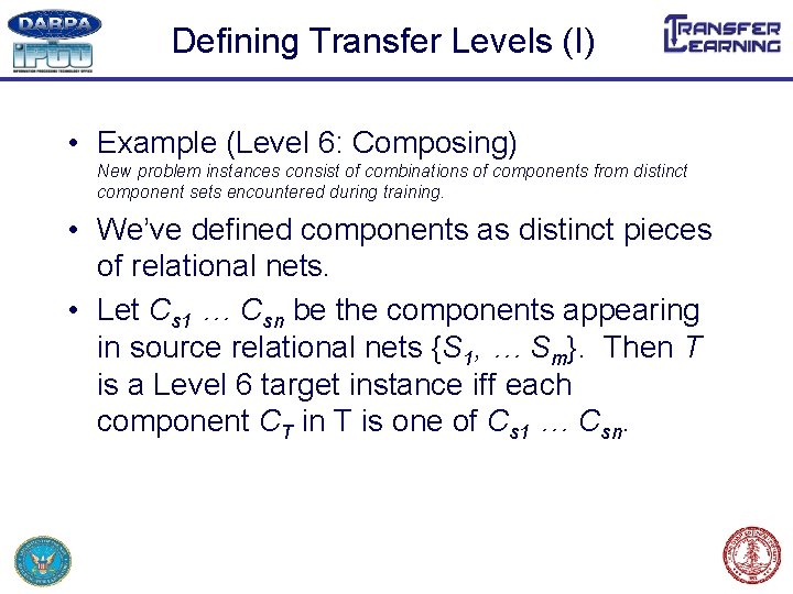 Defining Transfer Levels (I) • Example (Level 6: Composing) New problem instances consist of