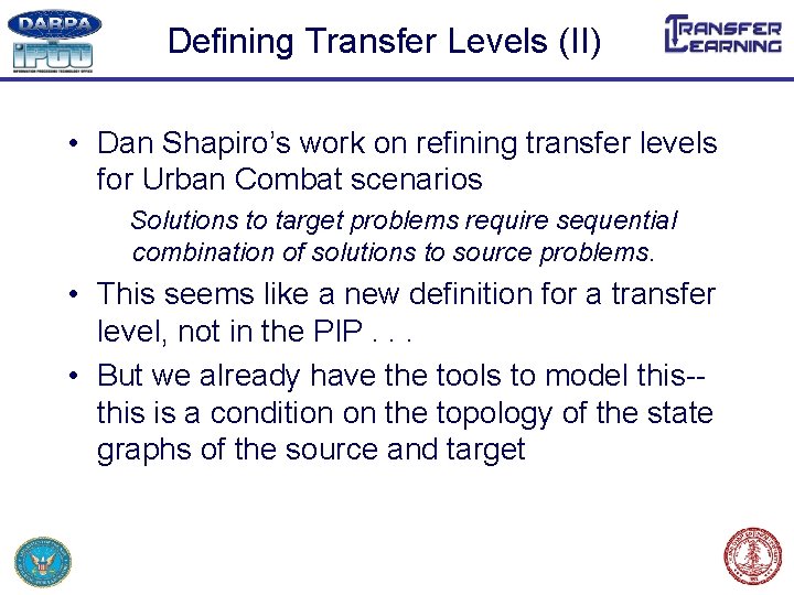 Defining Transfer Levels (II) • Dan Shapiro’s work on refining transfer levels for Urban