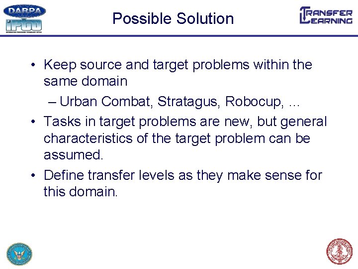 Possible Solution • Keep source and target problems within the same domain – Urban