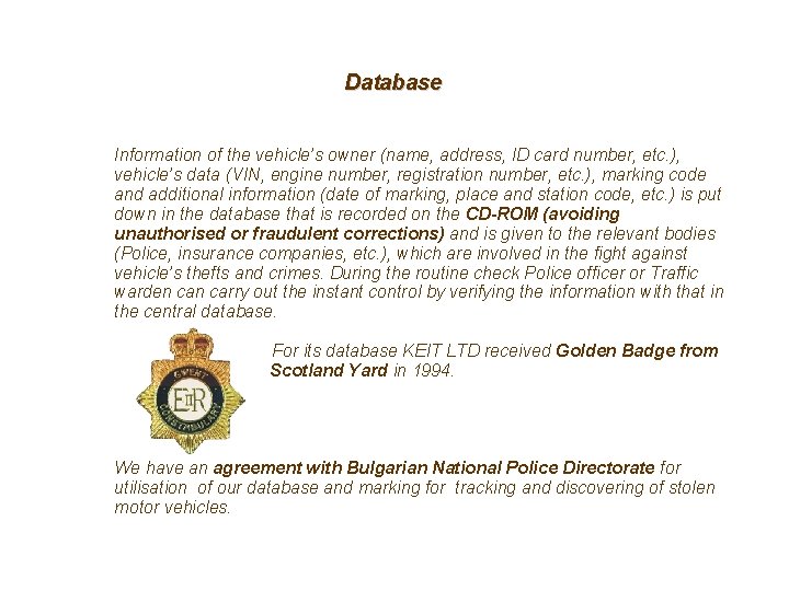Database Information of the vehicle’s owner (name, address, ID card number, etc. ), vehicle’s Database Information of the vehicle’s owner (name, address, ID card number, etc. ), vehicle’s