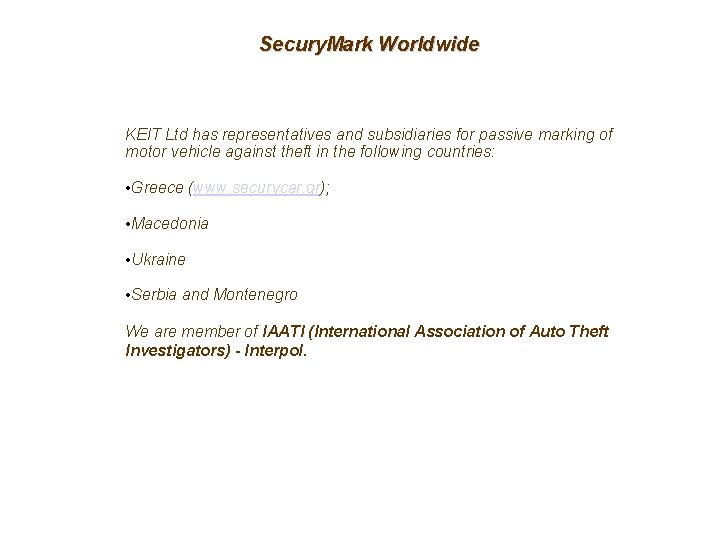 Secury. Mark Worldwide KEIT Ltd has representatives and subsidiaries for passive marking of motor