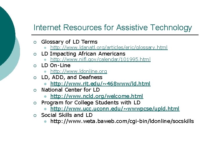 Internet Resources for Assistive Technology ¡ Glossary of LD Terms l ¡ LD Impacting