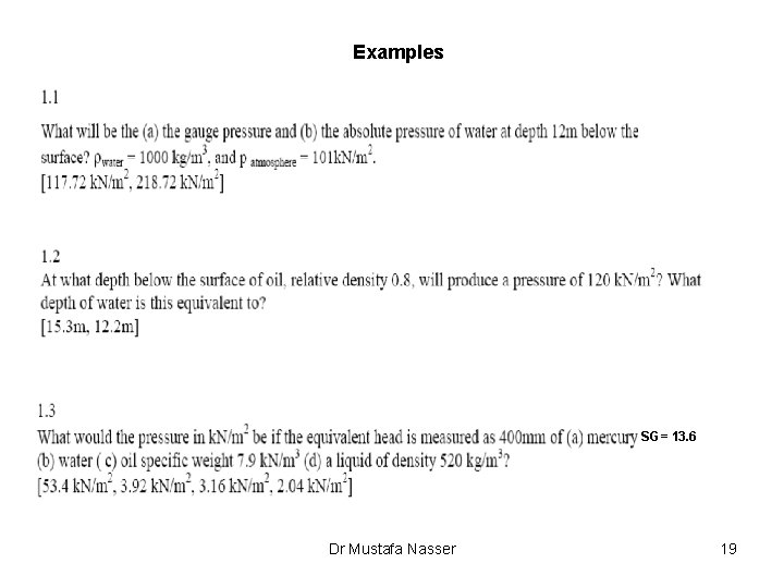 Examples SG= 13. 6 Dr Mustafa Nasser 19 