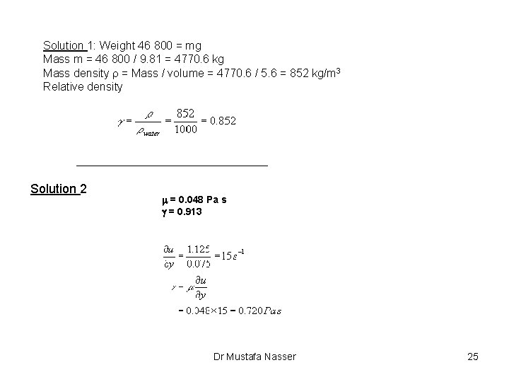 Solution 1: Weight 46 800 = mg Mass m = 46 800 / 9.