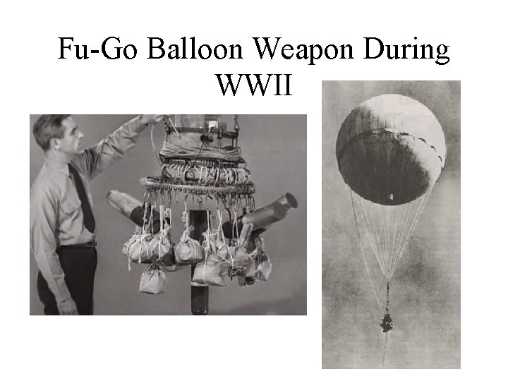 Fu-Go Balloon Weapon During WWII 