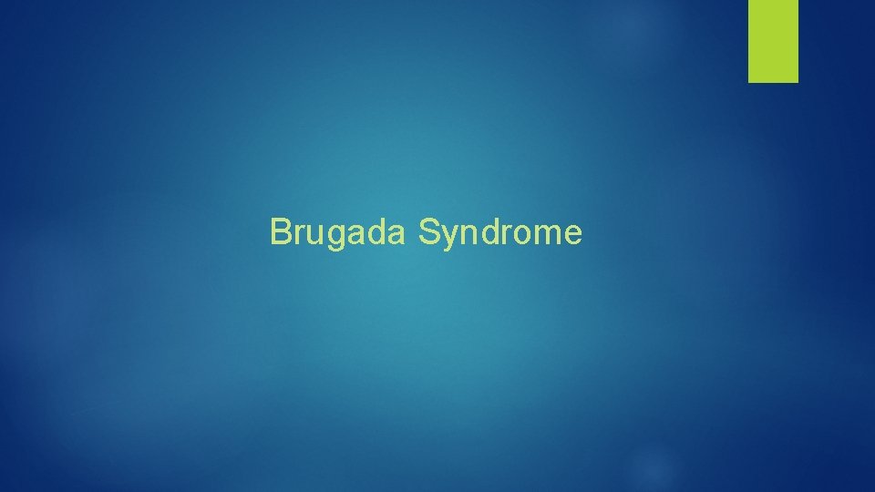 Brugada Syndrome 