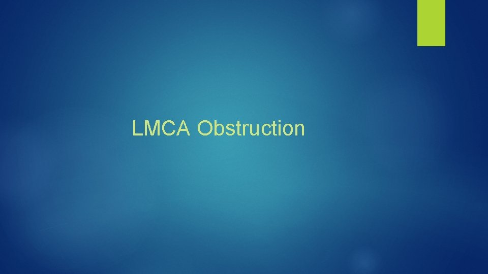LMCA Obstruction 