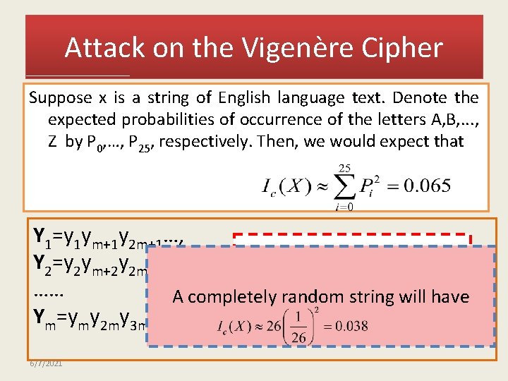 Attack on the Vigenère Cipher Suppose x is a string of English language text.