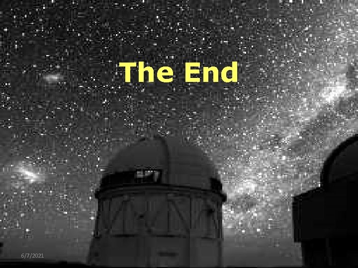 The End 6/7/2021 