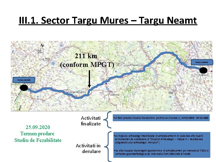 III. 1. Sector Targu Mures – Targu Neamt 211 km (conform MPGT) TARGU NEAMT