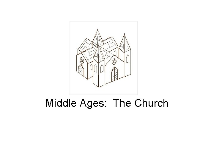 Middle Ages: The Church 
