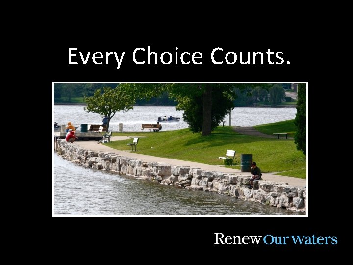 Every Choice Counts. 