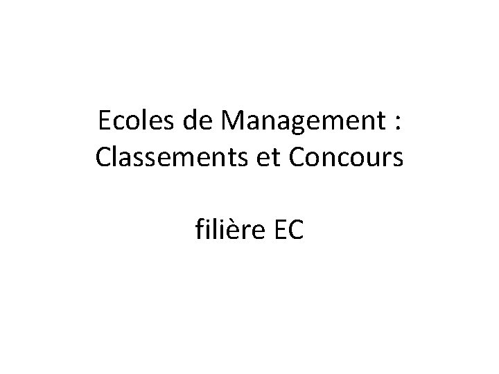 Ecoles de Management : Classements et Concours filière EC 