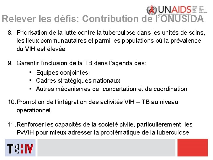 Relever les défis: Contribution de l’ONUSIDA 8. Priorisation de la lutte contre la tuberculose