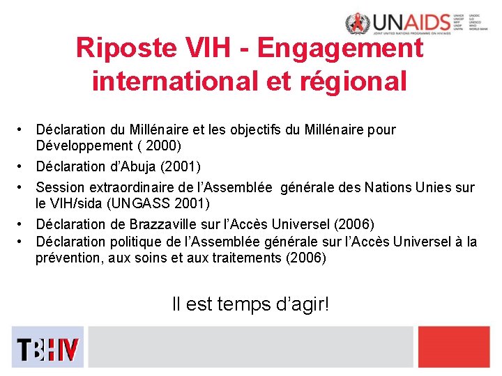 Riposte VIH - Engagement international et régional • Déclaration du Millénaire et les objectifs