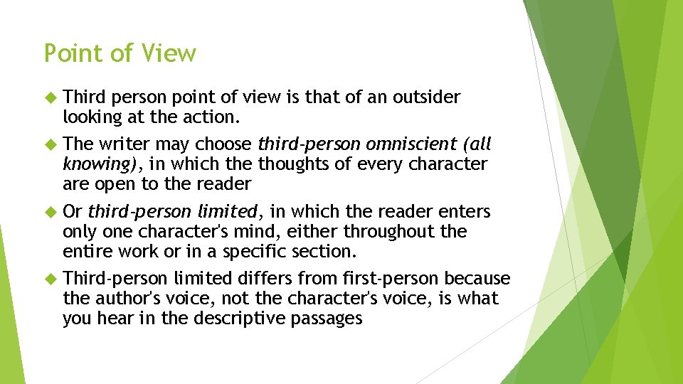 Point of View Third person point of view is that of an outsider looking