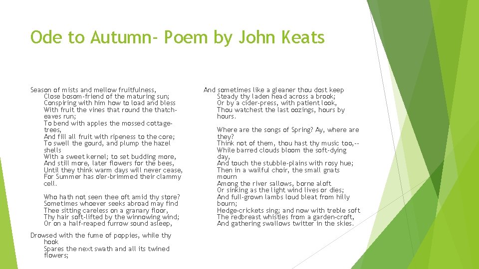 Ode to Autumn- Poem by John Keats Season of mists and mellow fruitfulness, Close