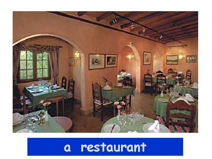 a restaurant a restaurant