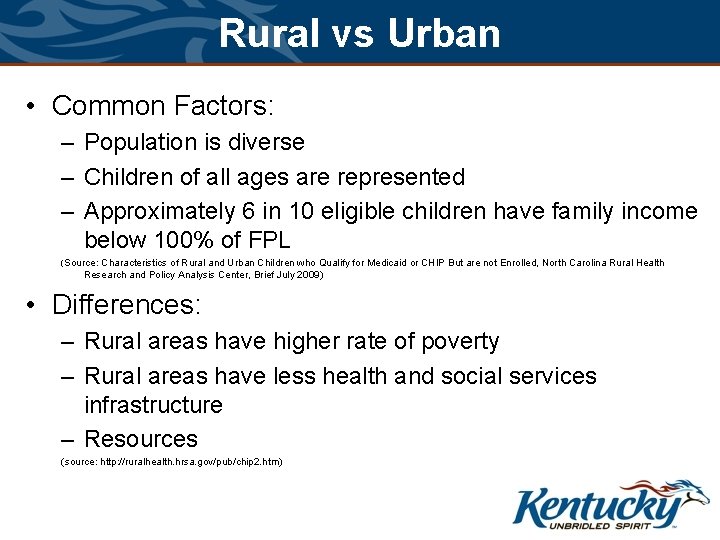 Rural vs Urban • Common Factors: – Population is diverse – Children of all Rural vs Urban • Common Factors: – Population is diverse – Children of all