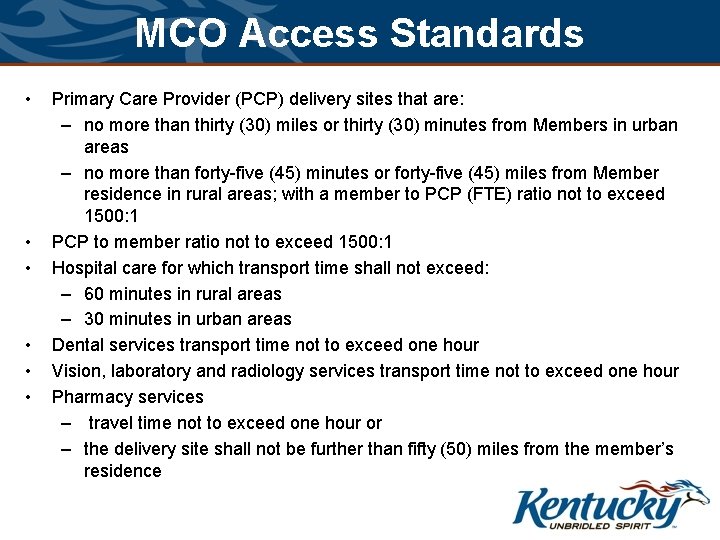 MCO Access Standards • • • Primary Care Provider (PCP) delivery sites that are: MCO Access Standards • • • Primary Care Provider (PCP) delivery sites that are: