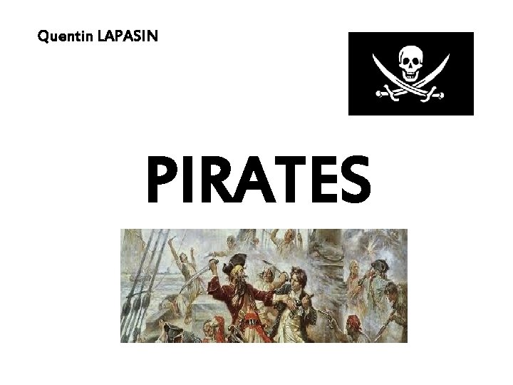 Quentin LAPASIN PIRATES 