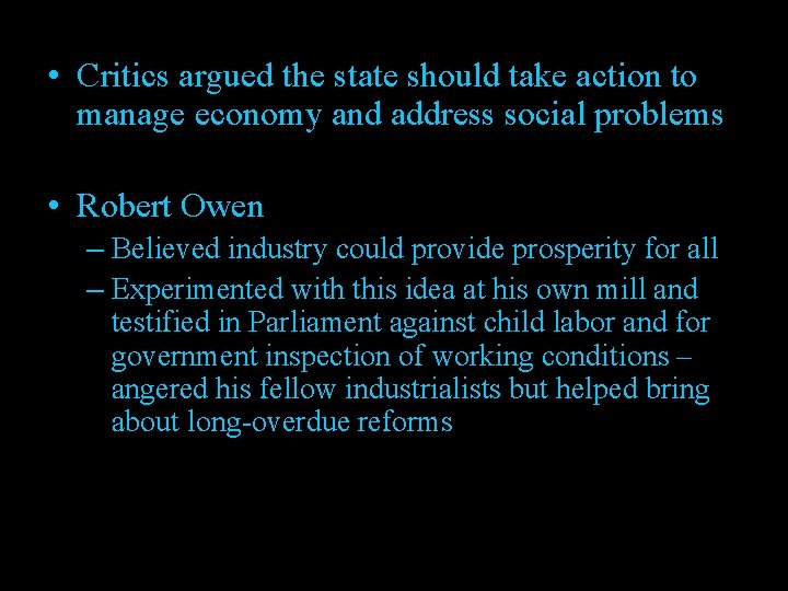  • Critics argued the state should take action to manage economy and address