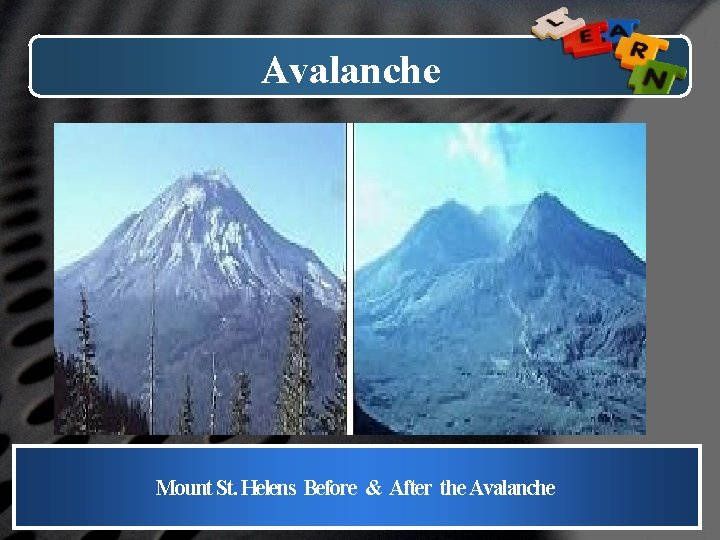 Avalanche Mount St. Helens Before & After the Avalanche LOGO 