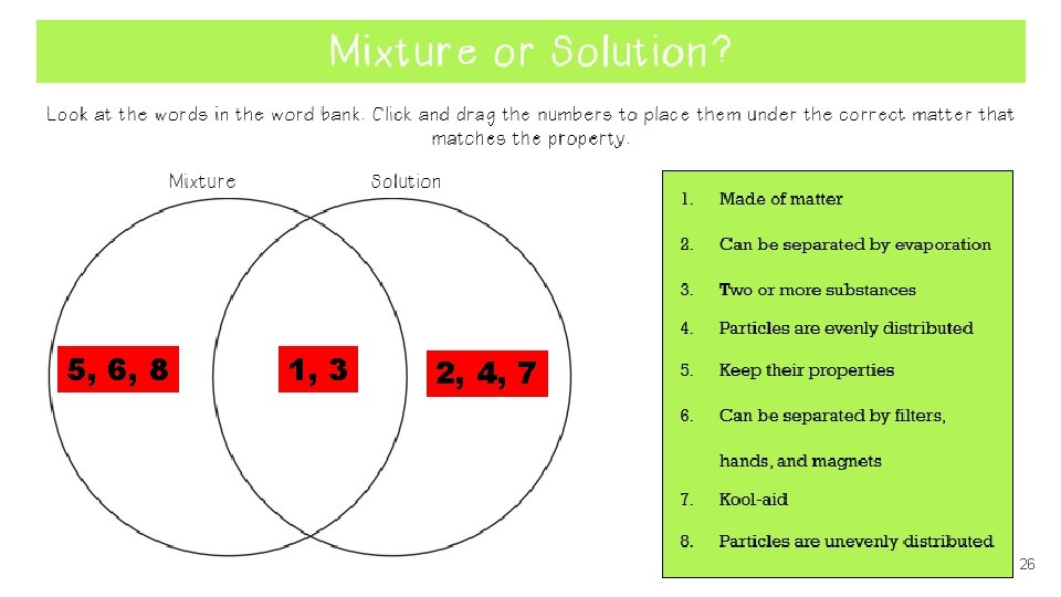 5, 6, 8 1, 3 2, 4, 7 26 