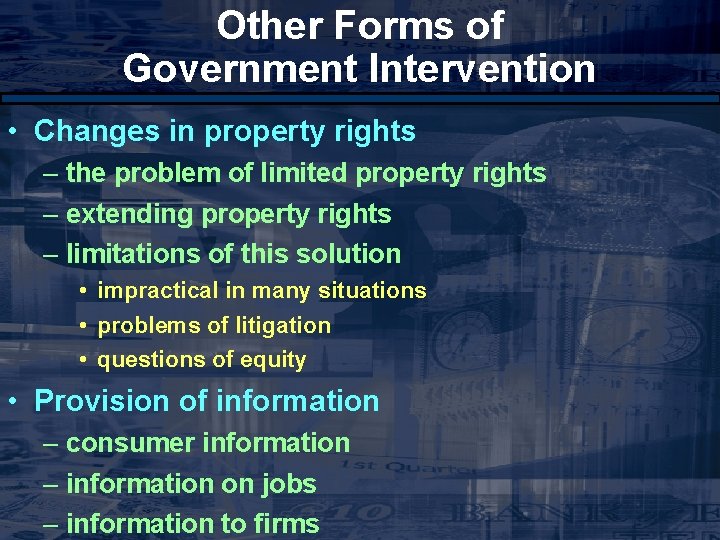 Other Forms of Government Intervention • Changes in property rights – the problem of