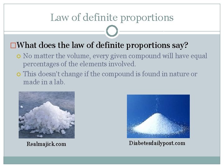 Law of definite proportions �What does the law of definite proportions say? No matter
