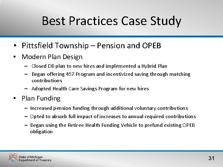 Best Practices Case Study • Pittsfield Township – Pension and OPEB • Modern Plan