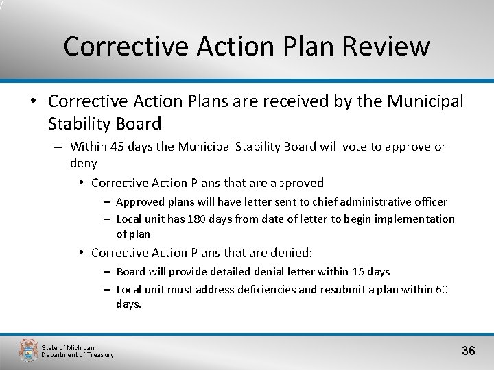Corrective Action Plan Review • Corrective Action Plans are received by the Municipal Stability