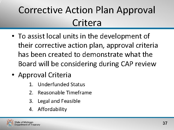 Corrective Action Plan Approval Critera • To assist local units in the development of