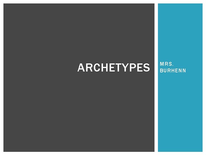 ARCHETYPES MRS. BURHENN 