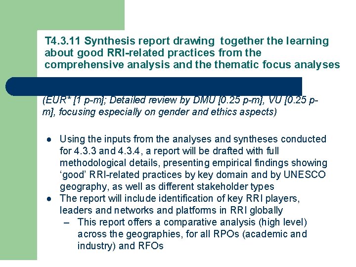 T 4. 3. 11 Synthesis report drawing together the learning about good RRI-related practices