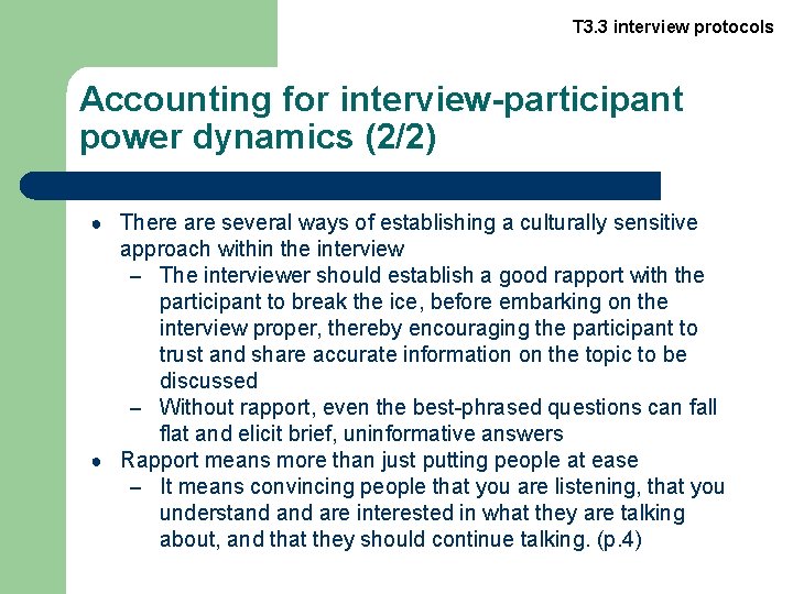 T 3. 3 interview protocols Accounting for interview-participant power dynamics (2/2) ● There are