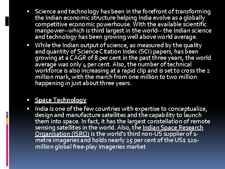  Science and technology has been in the forefront of transforming the Indian economic