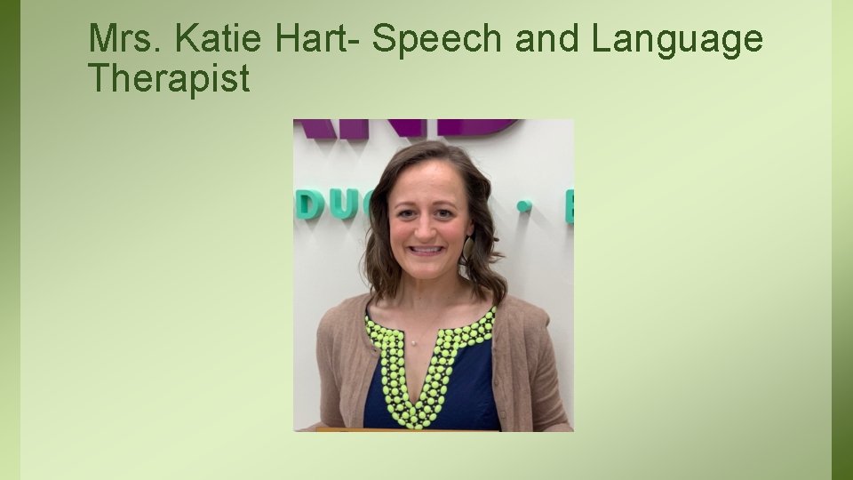 Mrs. Katie Hart- Speech and Language Therapist 