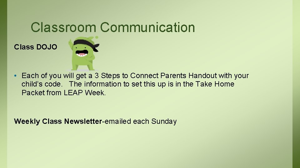 Classroom Communication Class DOJO • Each of you will get a 3 Steps to