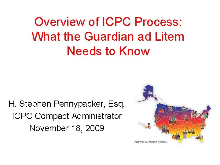 Overview of ICPC Process What the Guardian ad