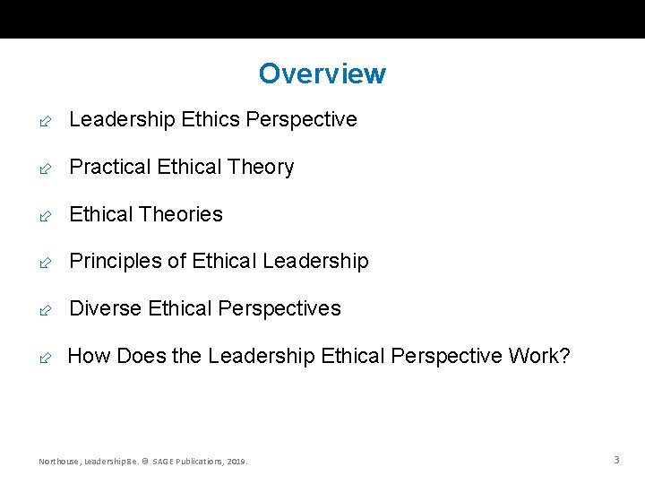 Overview Leadership Ethics Perspective Practical Ethical Theory Ethical Theories Principles of Ethical Leadership Diverse