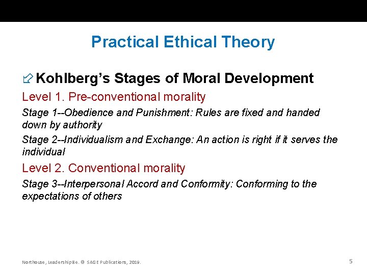 Practical Ethical Theory Kohlberg’s Stages of Moral Development Level 1. Pre-conventional morality Stage 1