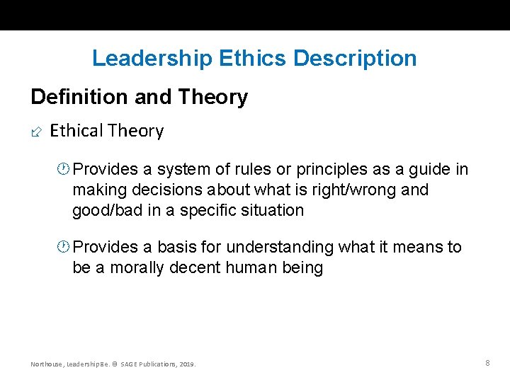 Leadership Ethics Description Definition and Theory Ethical Theory · Provides a system of rules