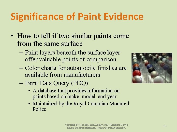 Significance of Paint Evidence • How to tell if two similar paints come from